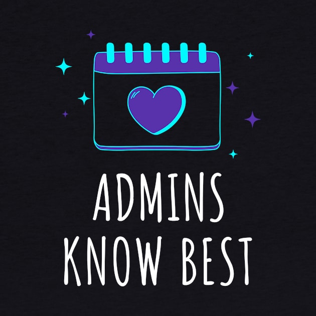 Admins Know Best Administrative Assistant by MadeWithLove